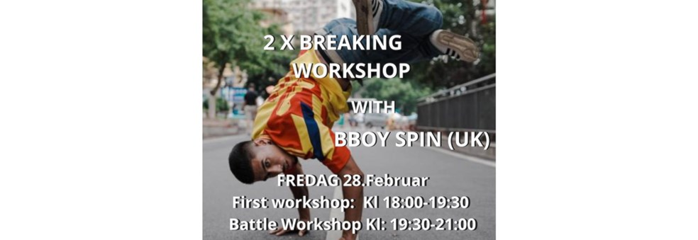 BBOY SPIN(UK) - BREAKING WORKSHOP